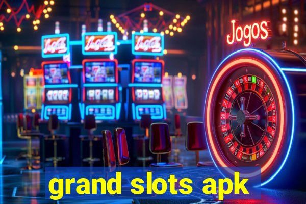 grand slots apk