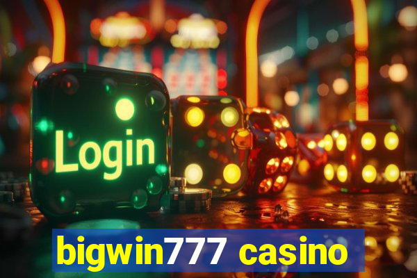 bigwin777 casino