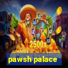 pawsh palace