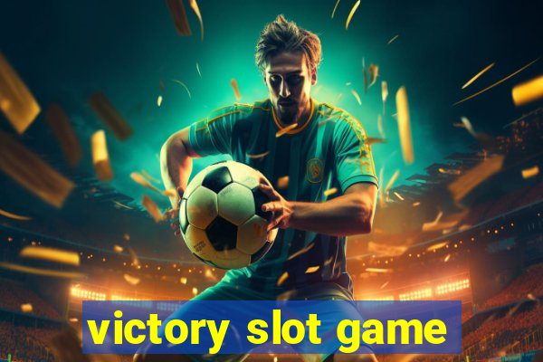 victory slot game