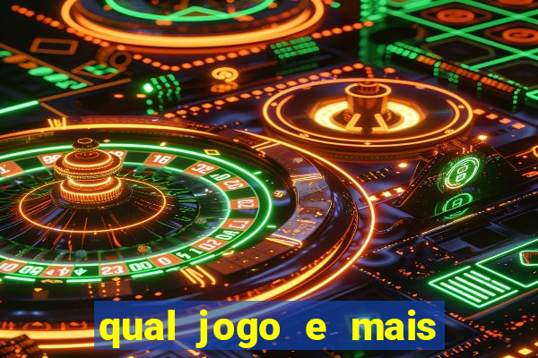 qual jogo e mais fácil de ganhar