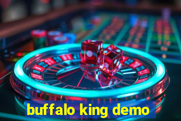 buffalo king demo