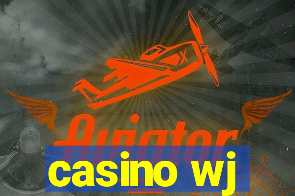 casino wj