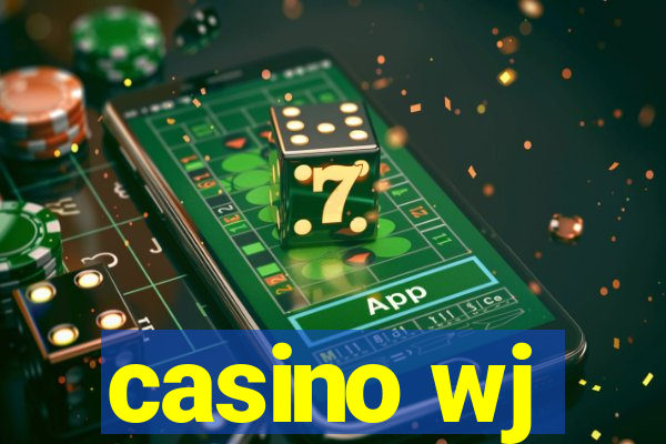 casino wj