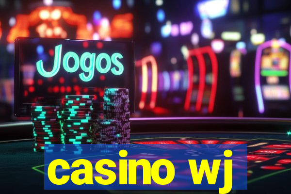 casino wj