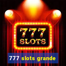 777 slots grande