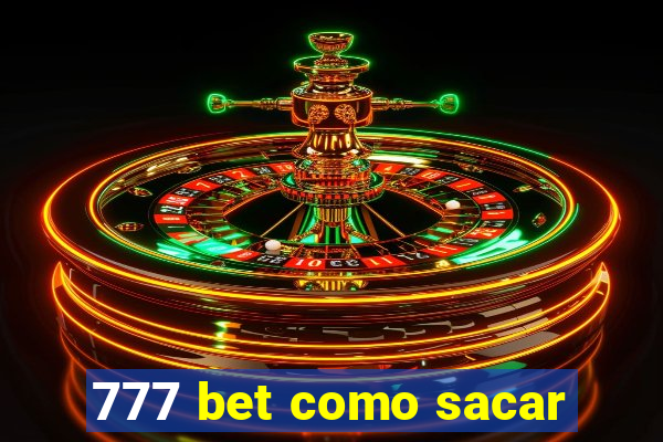 777 bet como sacar