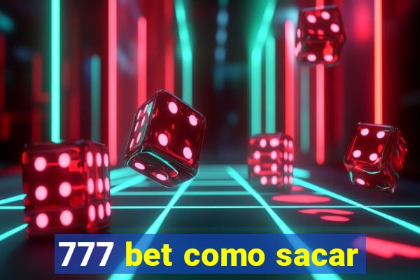 777 bet como sacar