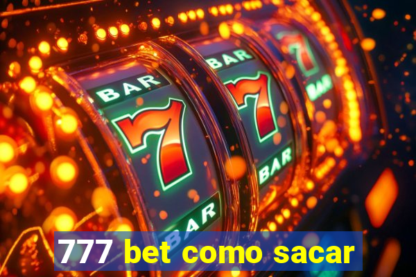 777 bet como sacar