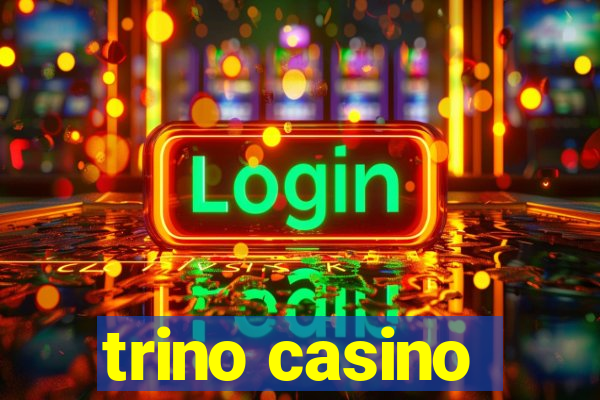 trino casino