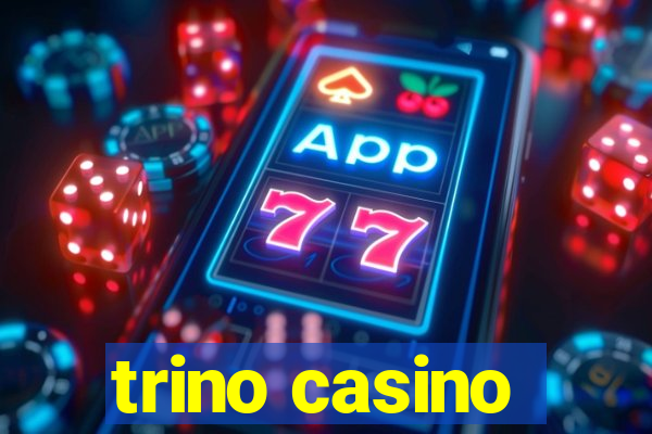 trino casino