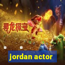 jordan actor