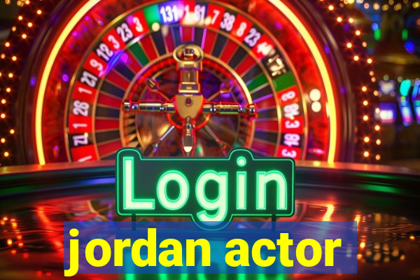 jordan actor