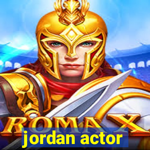 jordan actor