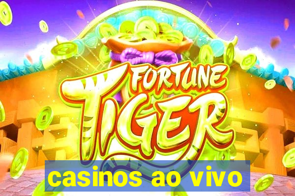 casinos ao vivo