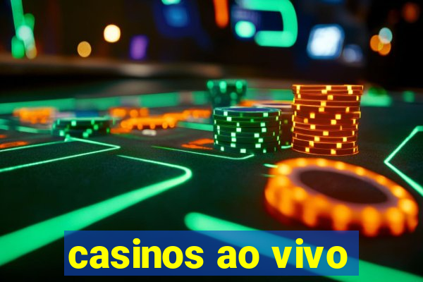 casinos ao vivo