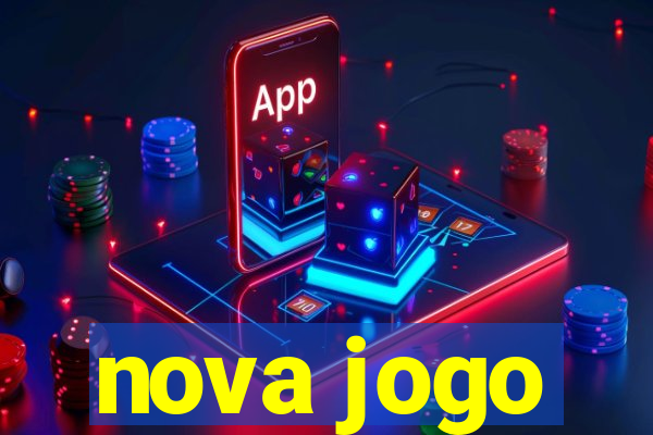 nova jogo