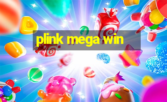 plink mega win