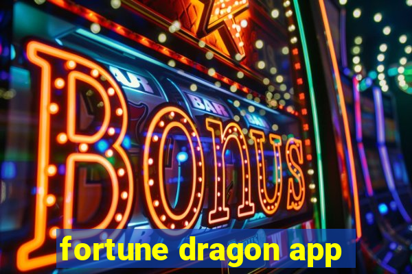 fortune dragon app