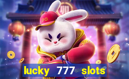 lucky 777 slots real money