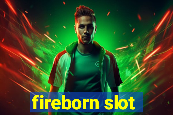 fireborn slot