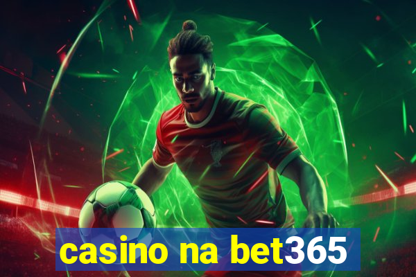 casino na bet365