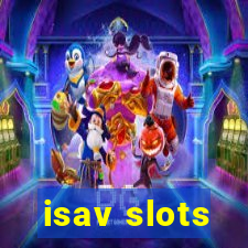 isav slots