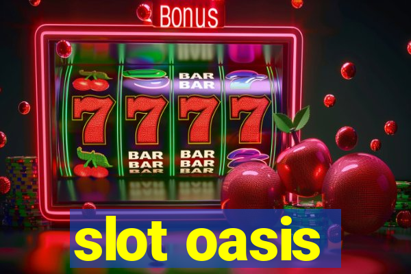 slot oasis