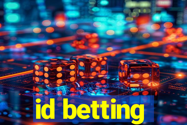 id betting