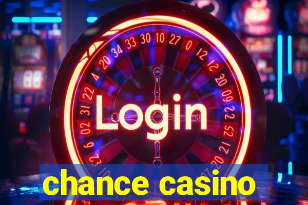 chance casino