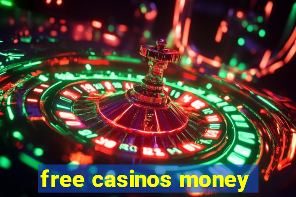 free casinos money