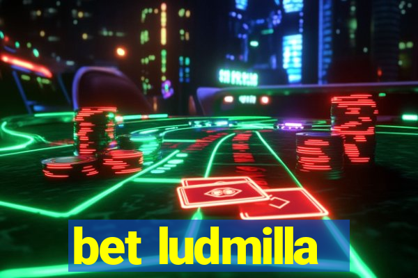 bet ludmilla