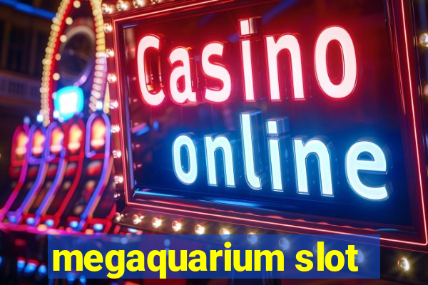 megaquarium slot