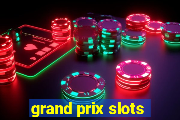 grand prix slots