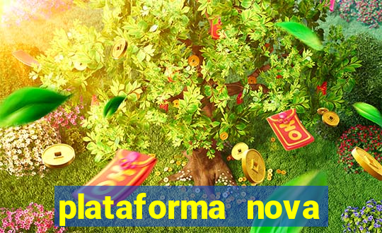 plataforma nova pagando no cadastro casino