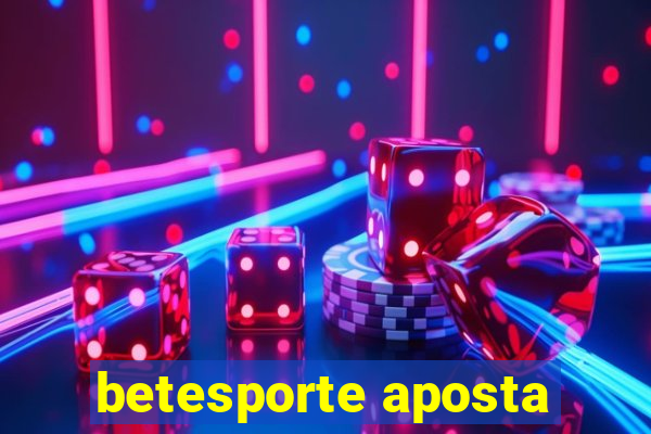 betesporte aposta