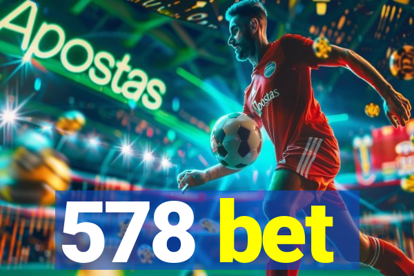 578 bet