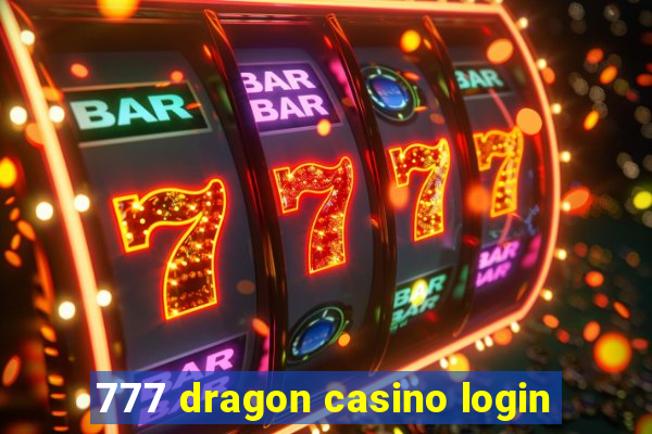 777 dragon casino login