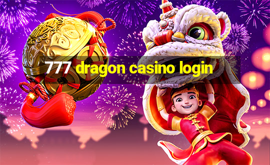 777 dragon casino login