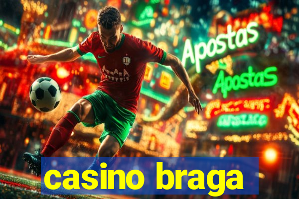 casino braga