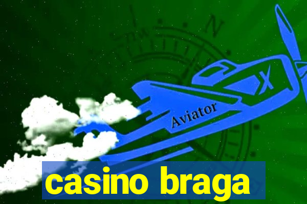 casino braga