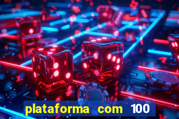 plataforma com 100 de bonus