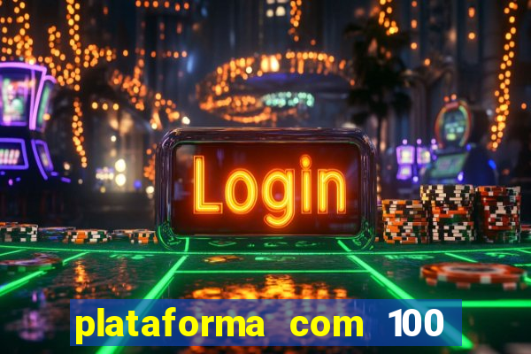 plataforma com 100 de bonus