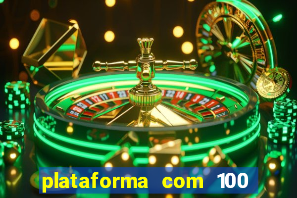 plataforma com 100 de bonus