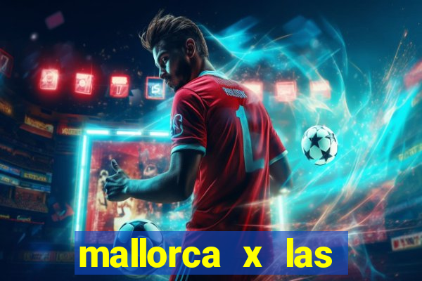 mallorca x las palmas palpite