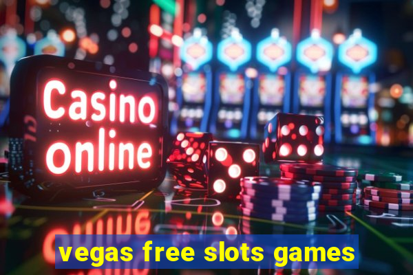 vegas free slots games