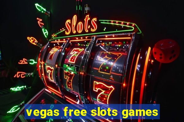 vegas free slots games