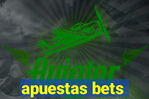 apuestas bets