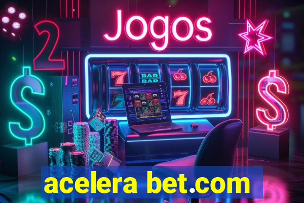 acelera bet.com