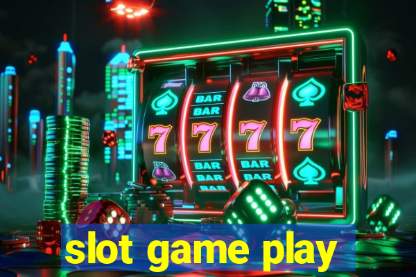 slot game play